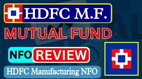 Hdfc Manufacturing Fund Nfo Review Nfo Review Hdfc