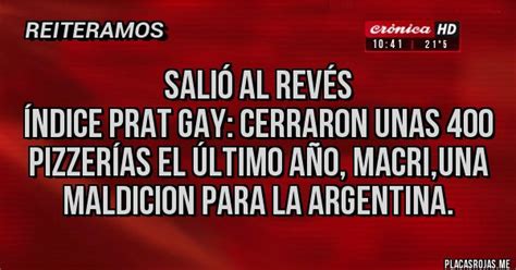 Salió al revés Índice Prat Gay cerraron unas pizzerías el último