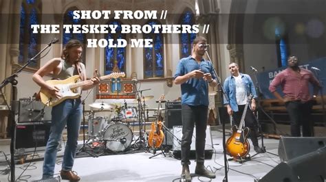 Shot From The Teskey Brothers Hold Me Acoustic Live From St