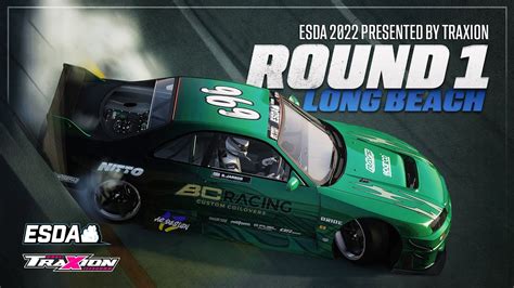 Live Esda 2022 Presented By Traxion Round 1 Long Beach Main Event Youtube