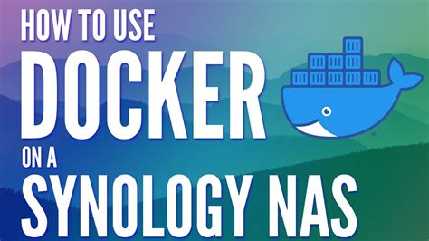 How To Use Docker On A Synology NAS Tutorial YouTube