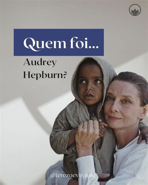 Udrey Kathleen Hepburn Ruston Mais Conhecida Como Audrey Hepburn Foi