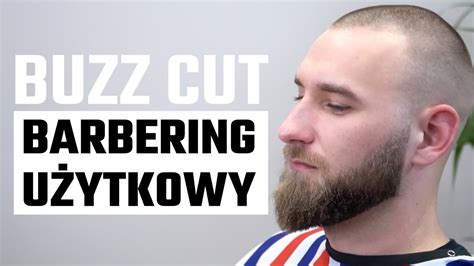 BARBERING UŻYTKOWYOdc 6 BUZZ CUT Jak ostrzyc krótką fryzurę