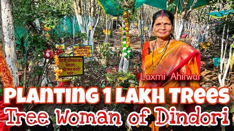 Planting Lakh Trees Tree Woman Of Dindori Laxmi Ahirwar