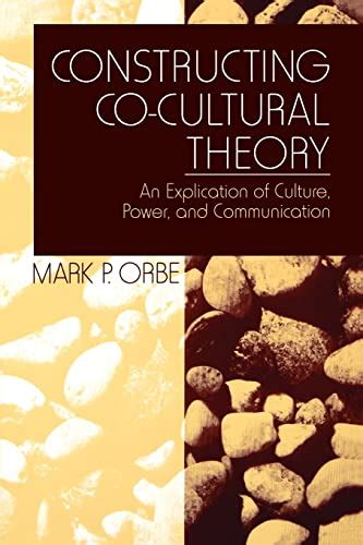 Constructing Co Cultural Theory An Explication Of Culture Power And