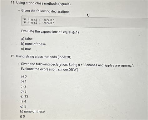 Solved Using String Class Methods Equals Given The Chegg