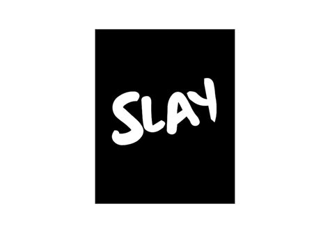 Black And White Poster Slay Word Art Text Slogan Printable Etsy