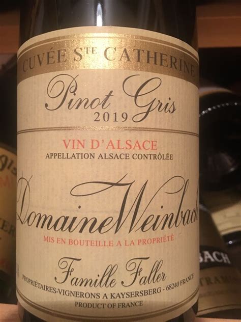 2019 Domaine Weinbach Pinot Gris Cuvée Ste Catherine France Alsace