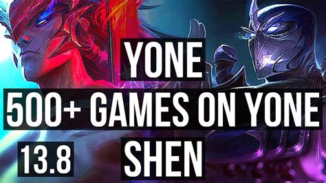 YONE Vs SHEN TOP 11 1 5 500 Games Godlike KR Master 13 8