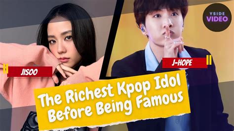 The Richest Kpop Idol Before Being Famous Youtube