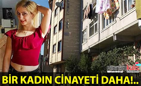 Stanbul Da Kad N Cinayeti Manisa Kulis Haber Manisa Haberleri Son