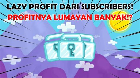 NYOBAIN LAZY PROFIT DARI KALIAN PROFITNYA LUMAYAN Growtopia