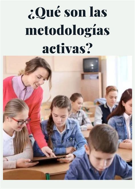 Qu Son Las Metodolog As Activas Clase De Estudios Sociales