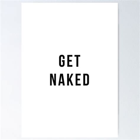Get Naked Poster For Sale By Northshire Redbubble