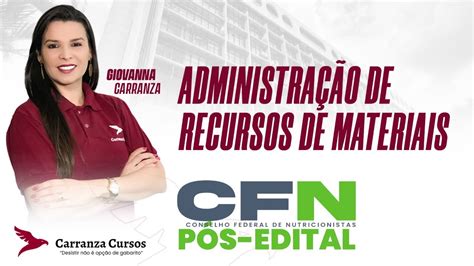 Cfn Administra O De Recursos De Materiais P S Edital Prof