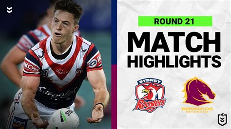 Sydney Roosters V Brisbane Broncos Match Highlights Round 21 2022