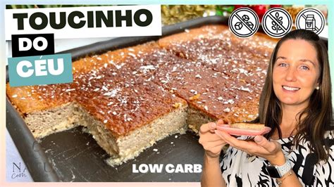 TOUCINHO DO CÉU LOW CARB TODO DE LIQUIDIFICADOR SEM AÇÚCAR SEM TRIGO E