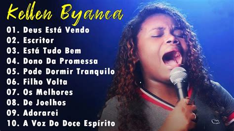 Kellen Byanca Dono da Promessa Foi o Senhor Coletânea Gospel