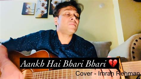 Aankh Hai Bhari Bhari Kumar Sanu Cover Imran Rehman Youtube