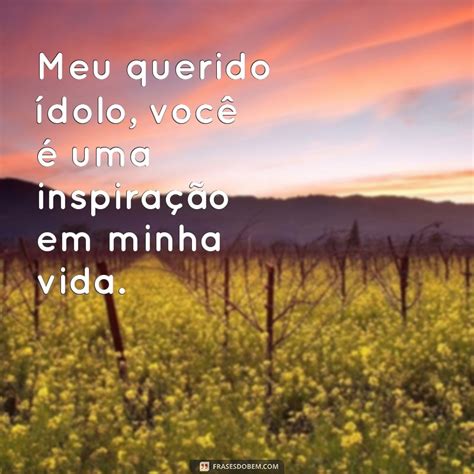 Texto Para Um Idolo - Descubra as melhores frases de texto para se inspirar no seu ídolo ...