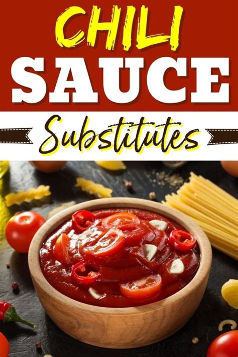 9 Chili Sauce Substitutes Best Alternatives To Use Insanely Good