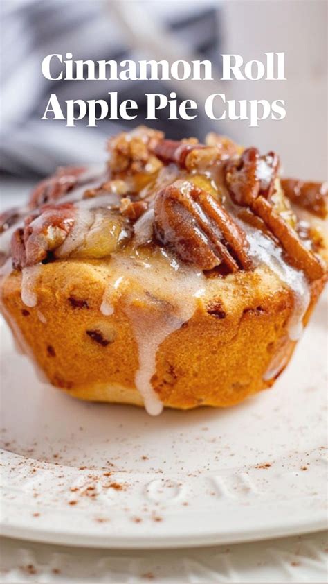 Cinnamon Roll Apple Pie Cups Cinnamon Rolls Apple Recipes Easy Apple Pie Cups