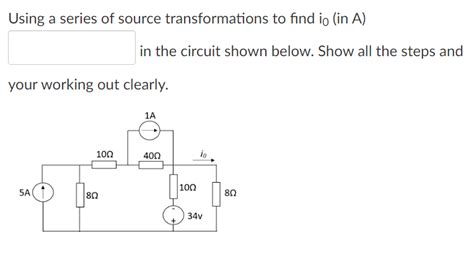 Solved Using A Series Of Source Transformations To Find I0