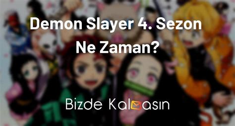 Demon Slayer 4 Sezon Ne Zaman Demon Slayer Kaç Bölüm