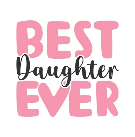 best daughter ever svg t shirt design 21861264 Vector Art at Vecteezy