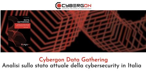 Cybergon Analizza Lo Stato Della Cybersecurity In Italia Lineaedp