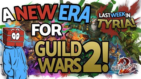 A New Era For Guild Wars 2 Last Week In Tyria Guild Wars 2 News Youtube