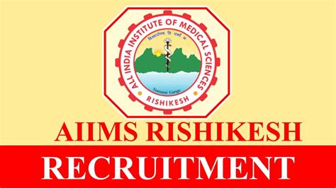 Aiims Rishikesh Recruitment Notification Out For Vacancies