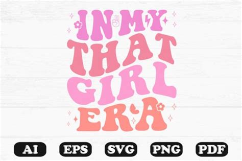 In My That Girl Era Wavy Svg T Shirt Graphic By Hosneara 4767