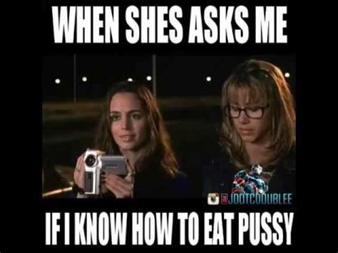 When She Asks Me If I Know How To Eat Pussy YouTube