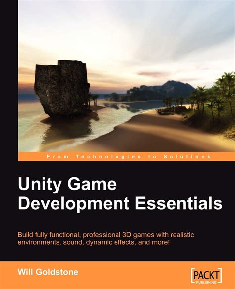 Unity Game Development Essentials Build Fully Functional Professional