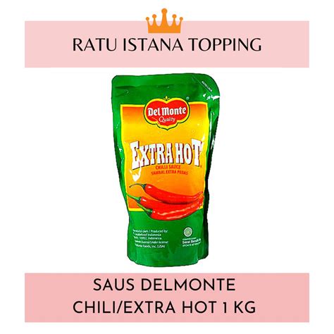 Jual Saus Delmonte Chili Saos Extra Hot Delmonte Kg Saos Dimsum Saus Bakso Shopee Indonesia