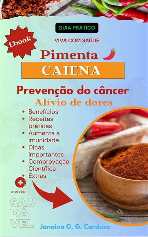 Pimenta Caiena Pdf - Descubra o Poder Natural da Pimenta Caiena: E-book Completo - Janai...