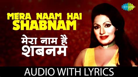 Mera Naam Hai Shabnam With Lyrics मेरा नाम है शबनम के बोल Asha