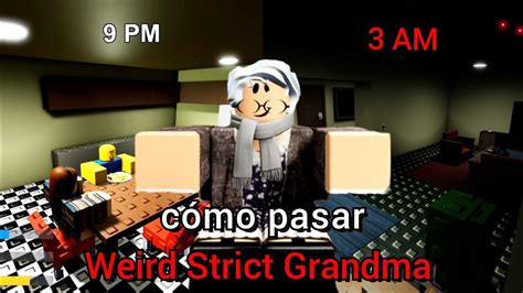 Como Pasar Weird Strict Grandma Guia Definitiva Para Pasar Weird