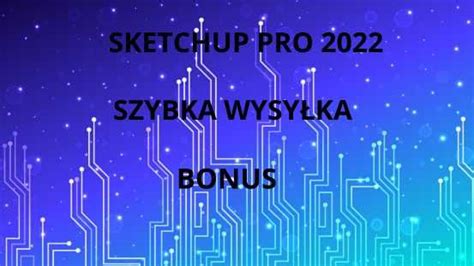 Sketchup Pro 2022 PL Vray 5 Bonus Tarnobrzeg OLX Pl