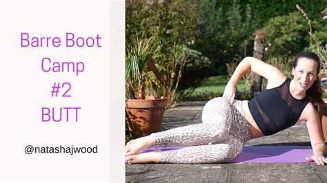 Barre Boot Camp Workout Series 2 Butt Natasha J Wood Youtube