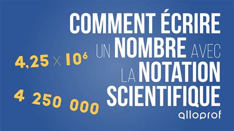 Comment écrire un nombre avec la notation scientifique Mathématiques