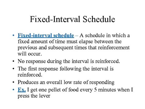 Reinforcement Schedules 1 Continuous Reinforcement Reinforces the desired