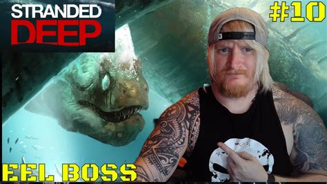 STRANDED DEEP EPISODE 10 EEL BOSS The Great Abaia YouTube