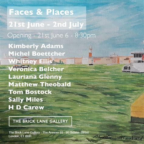 Faces And Places 21st June 2nd July The Brick Lane Gallery London