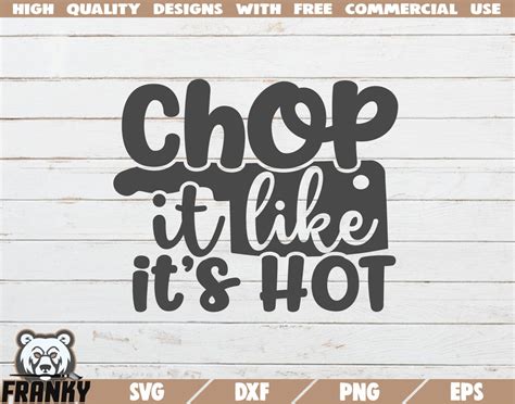 Chop It Like It S Hot Svg Kitchen Svg Apron Svg Dish Etsy