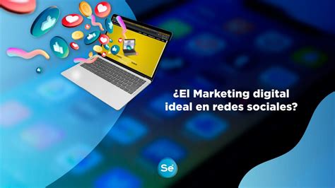 Marketing Digital En Redes Sociales ¿cuál Es La Red Social Ideal Para