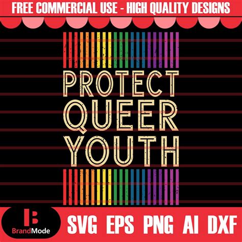 Lgbt Svg Lgbt Png Gay Pride Svg Protect Queer Youth Svg Lgbtq Svg Pride Month Svg Lesbian