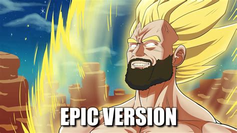 Gigachad Theme Song Super Saiyan Version Can You Feel My Heart X