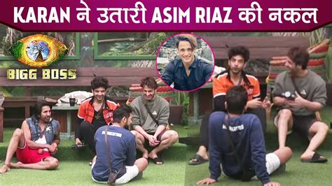 Bigg Boss 15 Live Update Karan Kundrra Ne Utari Asim Riaz Ki Nikal